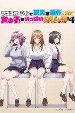 Nonton Film Mouse Cursor de Genjitsu wo Sousa Dekiru You ni Natta node, Onna no Ko wo Ippai Click Shimaasu Sub Indo