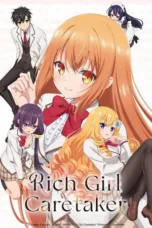 Nonton Film Rich Girl Caretaker: I’m Secretly the Caregiver of the Most Popular Girl in This Rich Kid School Sub Indo